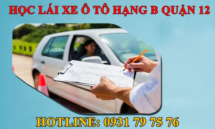 học lái xe ô tô hạng b tại quận 12