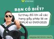 Thay đổi hạng giấy phép lái xe từ 01/01/2025 như thế nào?